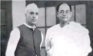  ?? ?? Jawaharlal Nehru and Subhas Chandra Bose.