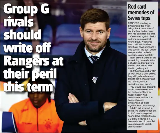  ??  ?? Steven Gerrard’s side face Young Boys this evening aiming to build on their opening win over Feyenoord in the Europa League