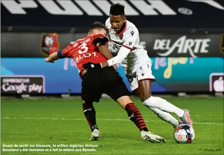  ?? (Photos AFP) ?? Avant de sortir sur blessure, le milieu algérien Hicham Boudaoui a été immense et a fait la misère aux Rennais.