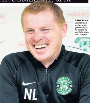  ??  ?? GAME PLAN Lennon’s all smiles again yesterday as he insists he wants to keep best players