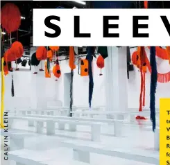  ??  ?? Top left: Shrimps teamed up with Faye Wei Wei for S/S ’18. Bottom left: Sterling Ruby’s set design for Calvin Klein’s S/S ’18 show