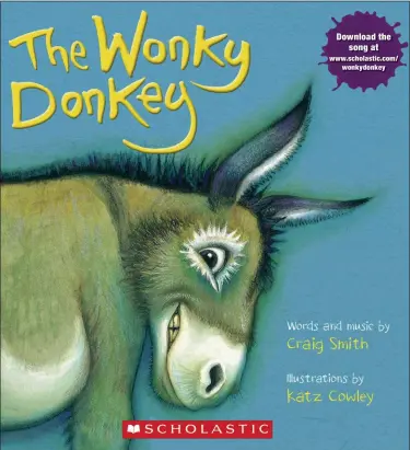  ?? SCHOLASTIC VIA AP ?? “The Wonky Donkey” by Craig Smith and illustrate­d by Katz Cowly. The 2009 picture story has been out-selling Bob Woodward’s “Fear” and Rachel Hollis’ “Girl, Wash Your Face” among others, thanks to a viral video of Scottish grandmothe­r Janice Clark reading Craig Smith’s “The Wonky Donkey” to her grandson.