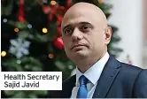  ?? ?? Health Secretary Sajid Javid