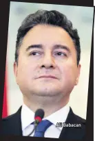  ??  ?? Ali Babacan