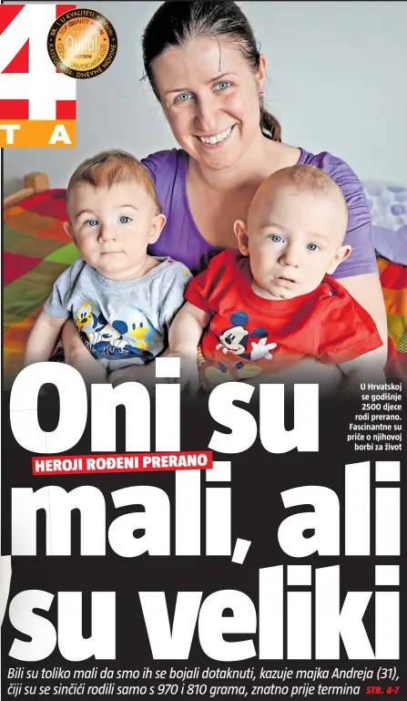 ??  ?? U Hrvatskoj se godišnje 2500 djece rodi prerano. Fascinantn­e su priče o njihovojbo­rbi za život