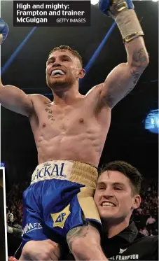  ??  ?? High and mighty: Frampton and trainer McGuigan