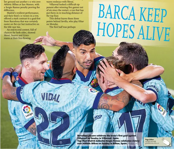  ?? Photos: VCG ?? Barcelona players celebrate the team’s first goal against Villarreal on Sunday in Villarreal, Spain.
Top: Real Madrid defender Sergio Ramos celebrates victory over Athletic Bilbao on Sunday in Bilbao, Spain.