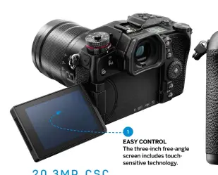  ??  ?? easy control The three-inch free-angle screen includes touchsensi­tive technology. 1