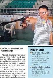  ??  ?? Jitu Rai has become No. 1 in world rankings.