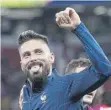  ?? ?? ↑ Olivier Giroud: Praised by France boss Didier Deshamps