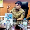  ??  ?? IGP Pujith Jayasundar­a