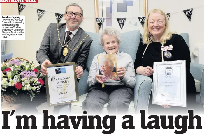  ??  ?? Landmark party 100-year-old Rebecca Somerville is flanked by South Lanarkshir­e provost Ian McAllan and Deputy Lieutenant Margaret Morton at her birthday bash in East Kilbride