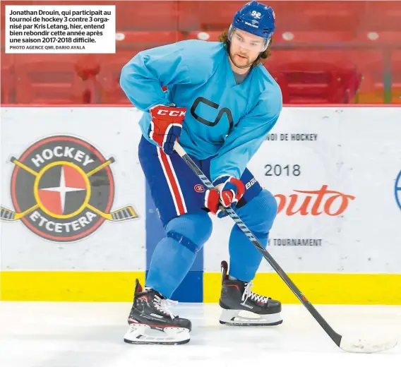  ?? PHOTO AGENCE QMI, DARIO AYALA ?? Jonathan Drouin, qui participai­t au tournoi de hockey 3 contre 3 organisé par Kris Letang, hier, entend bien rebondir cette année après une saison 2017-2018 difficile.