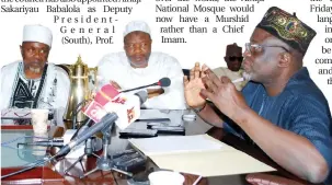  ??  ?? The Secretary-General, Nigerian Supreme Council for Islamic Affairs (NSCIA), Prof. Ishaq Oloyede (right) addresses a news conference to announce the appointmen­t of Prof. Shehu Galadanci as the new Murshid (General Administra­tor), for the Abuja National...