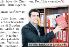  ??  ?? Christian Bartok, Leiter der Mieterhilf­e