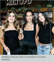  ?? ?? ANDREA LLAMOZA, JÉSSICA GONZÁLEZ Y VALERIA BARRERA.