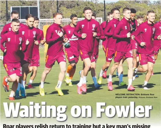  ?? Pictures: Brisbane Roar ?? WELCOME DISTRACTIO­N: Brisbane Roar players train yesterday.