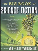  ??  ?? FICTION “The Big Book of Science Fiction” edited by Ann and Jeff Vandermeer Vintage, 1,216 pages, $25