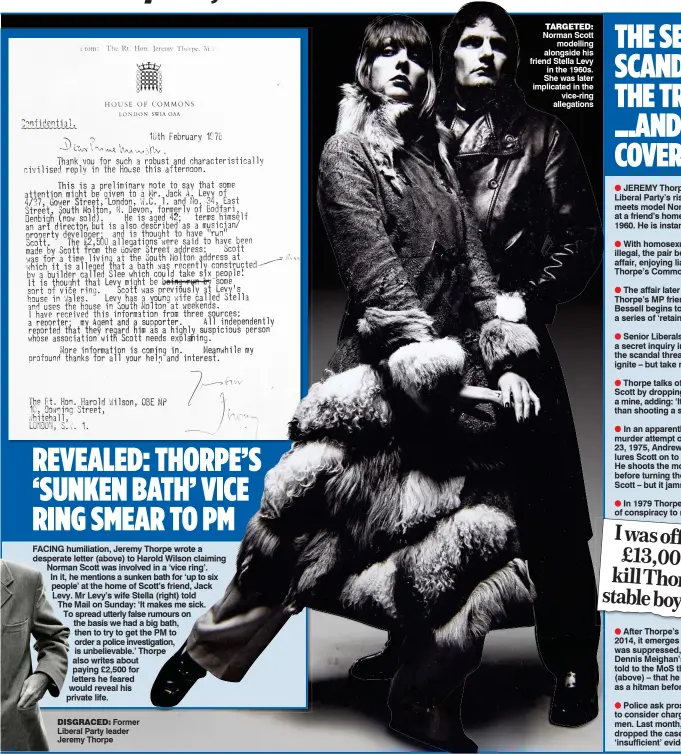  ?? ?? DISGRACED: Former Liberal Party leader Jeremy Thorpe TARGETED: Norman Scott modelling alongside his friend Stella Levy in the 1960s. She was later implicated in the vice-ring allegation­s