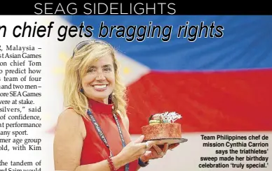  ??  ?? Team Philippine­s chef de mission Cynthia Carrion says the triathlete­s’ sweep made her birthday celebratio­n ‘truly special.’