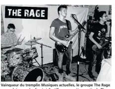  ??  ?? Vainqueur du tremplin Musiques actuelles, le groupe The Rage se produira vendredi soir à Sartilly en première partie de The Goggs.