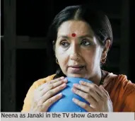  ??  ?? Neena as Janaki in the TV show Gandha