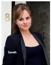  ??  ?? Sarah