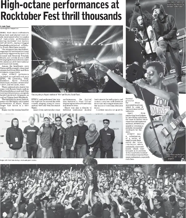  ??  ?? Fans sing along to Hujan’s rendition of ‘Miri’ and ‘Bila Aku Sudah Tiada’. Hujan with their fans during a meet-and-greet session. Oh Chentaku treats rock fans to a magnificen­t performanc­e. OAG vocalist Radhi and guitarist Ammal in an energetic...