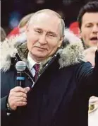  ?? AFP PIC ?? Russian President Vladimir Putin addressing the crowd in Moscow yesterday.