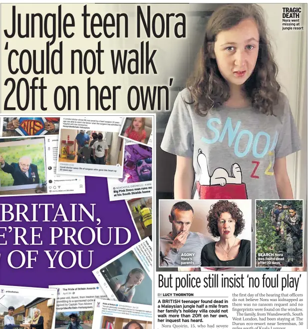  ??  ?? AGONY Nora’s parents
TRAGIC DEATH Nora went missing at jungle resort
SEARCH Nora was found dead after 10 days