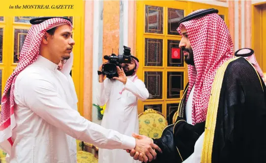  ?? SAUDI PRESS AGENCY VIA AP ?? Saudi Crown Prince Mohammed bin Salman, right, shakes hands with Salah Khashoggi, son of Jamal Khashoggi, in Riyadh on Tuesday. The Saudi government, which initially insisted that Jamal Khashoggi had left their Istanbul consulate, have now admitted that a body double and a forensics expert were both part of a team that targeted the writer.
