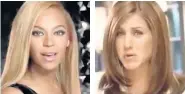  ??  ?? THEY’RE WORTH IT... Beyonce, far left, and Jennifer Aniston