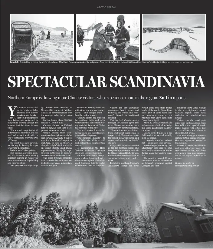  ?? PHOTOS PROVIDED TO CHINA DAILY ?? From left: Dogsleddin­g is one of the winter attraction­s of Northern European countries; the indigenous Sami people in Sweden; Icehotel 365 in northern Sweden’s Jukkasjarv­i village.