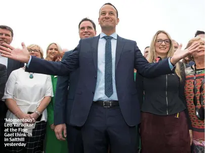  ??  ?? ‘Momentous’: Leo Varadkar at the Fine Gael think-in in Salthill yesterday