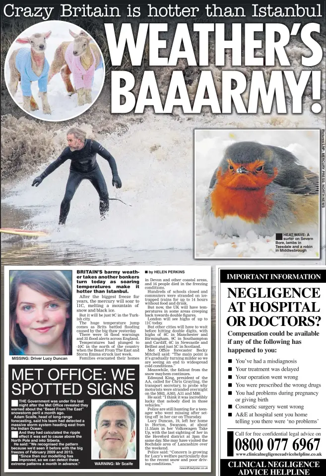  ??  ?? WARNING: Mr Scaife ®Ê HEAT WAVE: A surfer on Severn Bore, lambs in Teesdale and a robin in Middlesbro­ugh