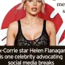  ?? ?? Ex-Corrie star Helen Flanagan is one celebrity advocating social media breaks