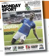  ??  ?? INSIDE TODAYYour 12-page Monday Sport pull-out featuring all the weekend’s Premiershi­p action and the closing weekend of the European Championsh­ips from Glasgow and Berlin