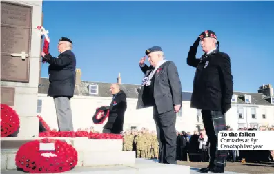  ??  ?? To the fallen Comrades at Ayr Cenotaph last year