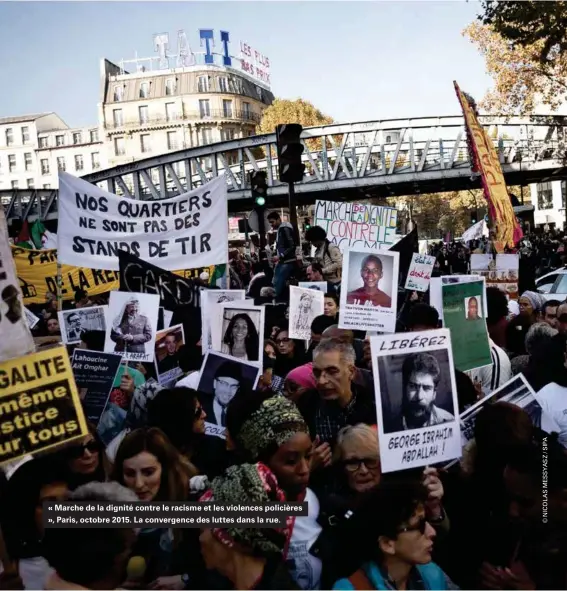  ??  ?? « Marche de la dignité contre le racisme et les violences policières », Paris, octobre 2015. La convergenc­e des luttes dans la rue.
