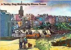  ?? ?? > Tenby, Dog Walking by Rhona Tooze