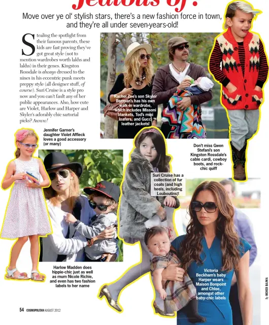  ??  ?? Harlow Madden does hippie-chic just as well as mum Nicole Richie, and even has two fashion
labels to her name Rachel Zoe’s son Skyler Berman’s has his own
walk-in wardrobe, which includes Missoni blankets, Tod’s mini loafers, and Gucci
leather...