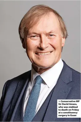  ?? Chris McAndrew ?? Conservati­ve MP Sir David Amess, who was stabbed to death on Friday at a constituen­cy surgery in Essex