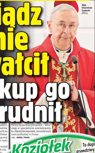  ??  ?? Abp Stanisław Gądecki (71 l.)