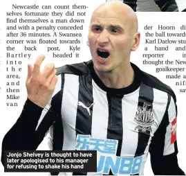  ??  ?? Jonjo Shelvey is thought to have later apologised to his manager for refusing to shake his hand