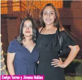  ??  ?? Evelyn Torres y Jimena Robles
