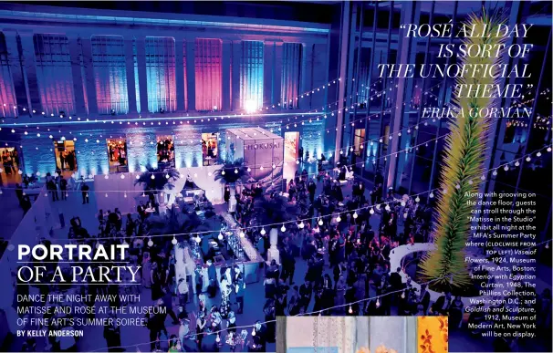  ??  ?? Along with grooving on the dance floor, guests can stroll through the “Matisse in the Studio” exhibit all night at the MFA’s Summer Party where (cloclwise from top left) Vase of Flowers, 1924, Museum of Fine Arts, Boston; Interior with Egyptian...