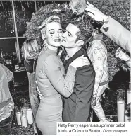  ?? Foto: Instagram ?? Katy Perry espera a su primer bebé junto a Orlando Bloom./