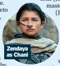  ?? ?? Zendaya as Chani