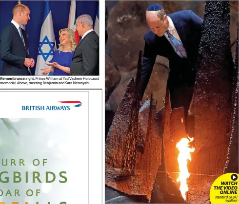  ??  ?? Remembranc­e: right, Prince William at Yad Vashem Holocaust memorial. Above, meeting Benjamin and Sara Netanyahu