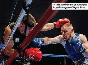  ?? ?? > Torquay boxer Ben Andrews in action against Tegan Stott